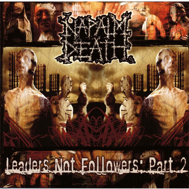 Review: Napalm Death -Leaders Not Followers: Part 2