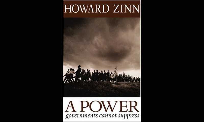 Read A Power Governments Cannot Suppress By Howard Zinn