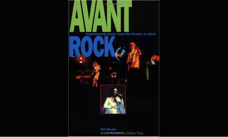Review: AVANT ROCK: EXPERIMENTAL MUSIC FROM THE BEATLES TO BJÖRK
