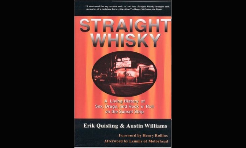 Review: STRAIGHT WHISKY: A LIVING HISTORY OF SEX, DRUGS AND ROCK ‘N’ ROLL ON THE SUNSET STRIP