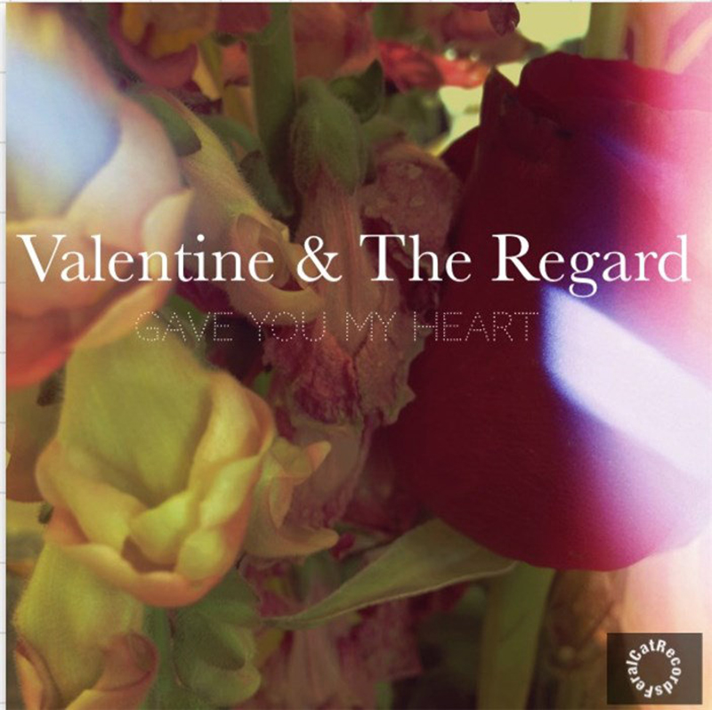 Local Review: Valentine & The Regard – Gave You My Heart