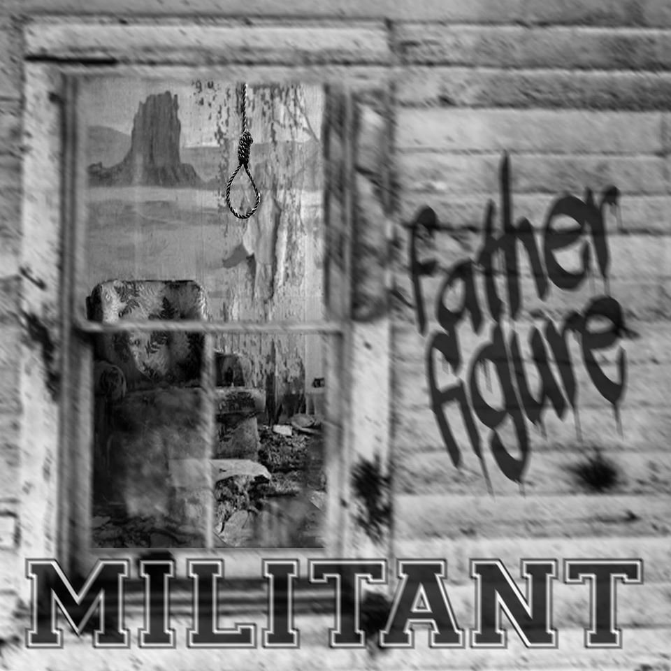 Local Review: Militant – Father Figure