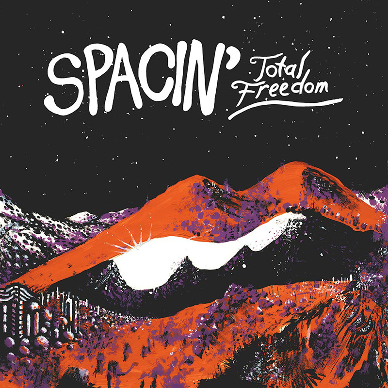 Review: Spacin’ – Total Freedom