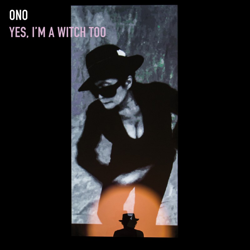 Review: Yoko Ono – Yes, I’m a Witch Too