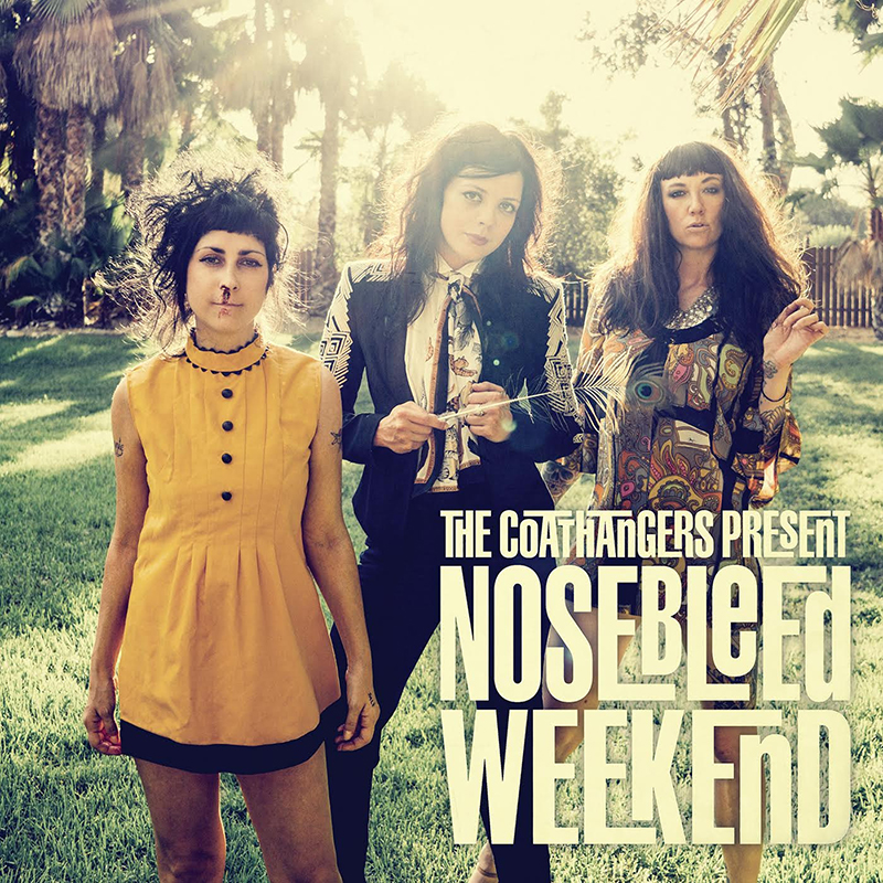 Review: The Coathangers – Nosebleed Weekend