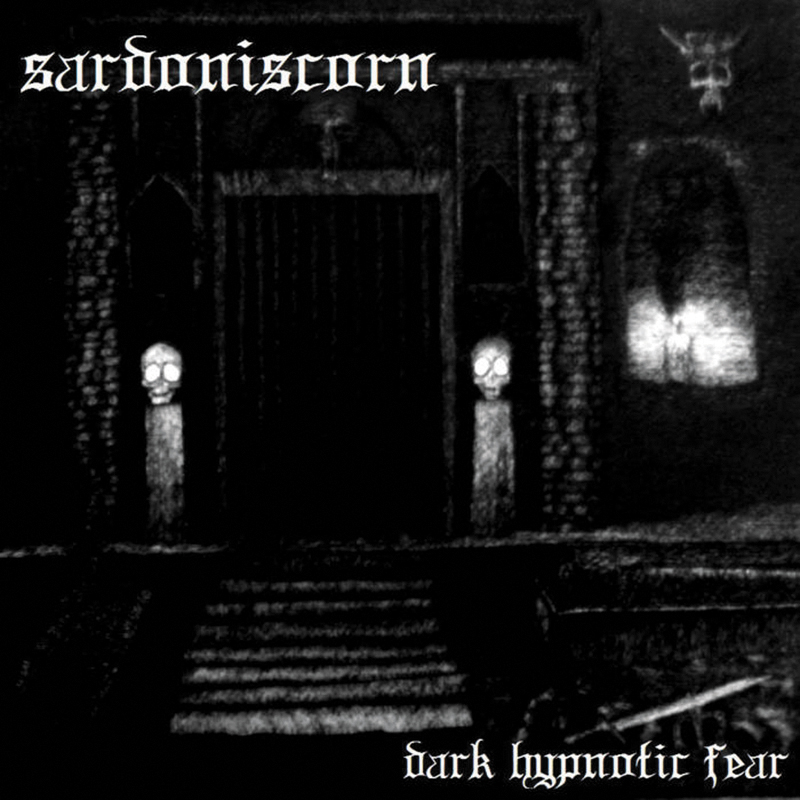 Local Review: Sardoniscorn – Dark Hypnotic Fear