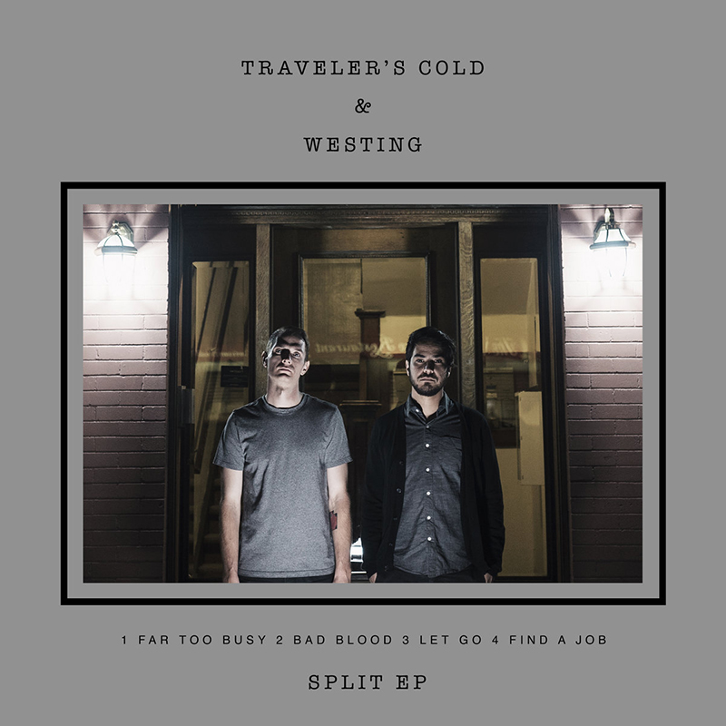 Local Review: Traveler’s Cold / Westing – Split EP