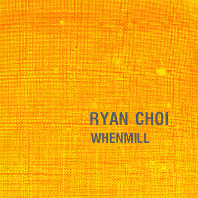 Ryan Choi – Whenmill