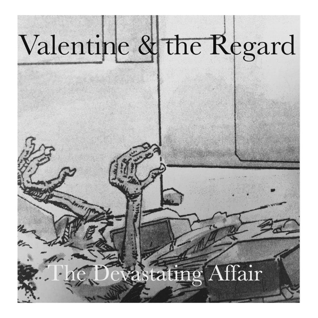 Local Review: Valentine and the Regard – The Devastating Affair