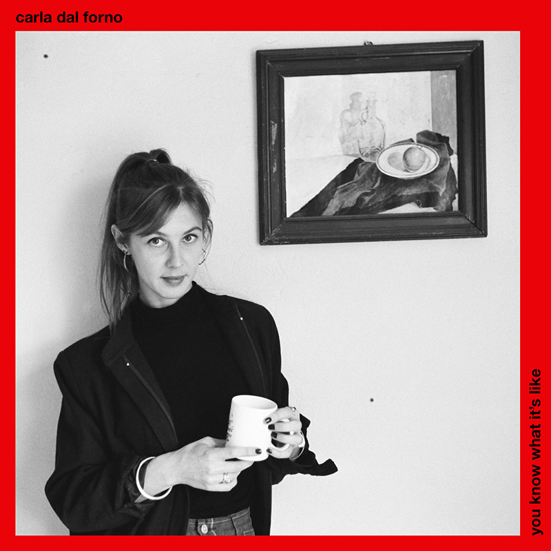 Review: Carla dal Forno – You Know What It’s Like