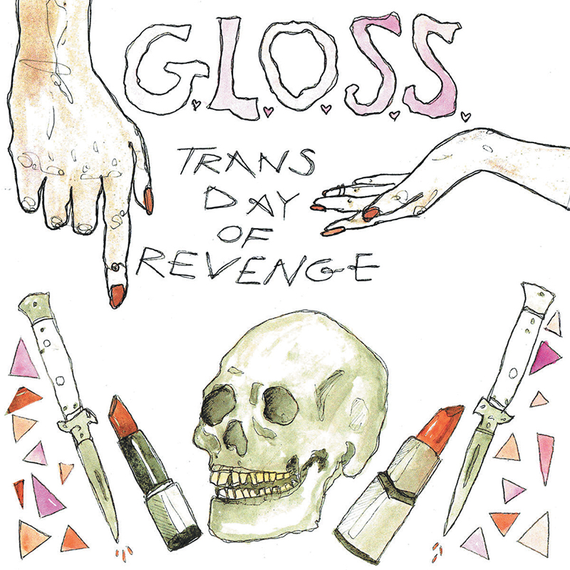 Review: G.L.O.S.S – Trans Day of Revenge