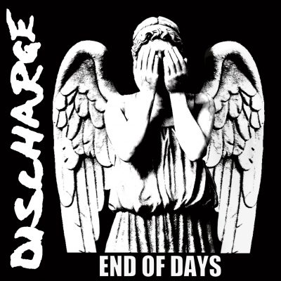 Discharge | End of Days | Nuclear Blast