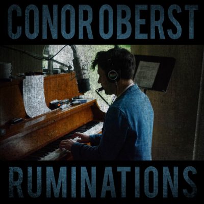 Conor Oberst | Ruminations | Nonesuch Records