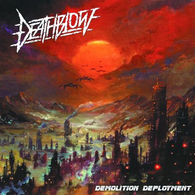 Deathblow | Demolition Deployment | Self-Released