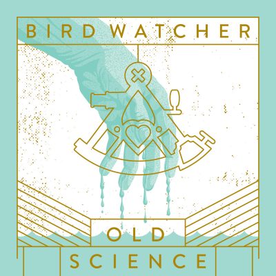 Bird Watcher | Old Science | Self-Released