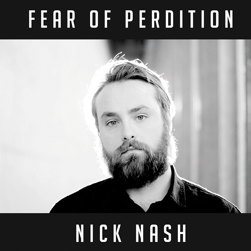 Local Review: Nick Nash – Fear of Perdition