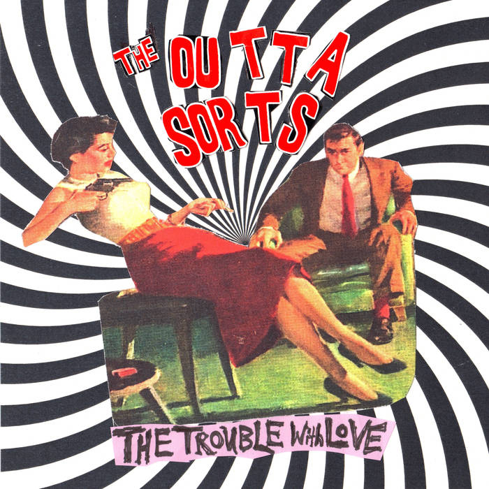 Review: The Outta Sorts – The Trouble With Love