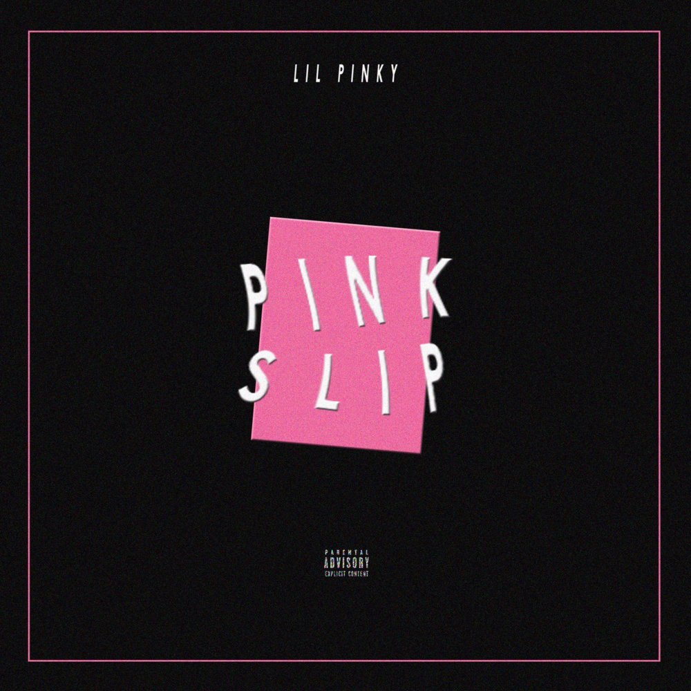 Local Review: Lil Pinky – Pink Slip