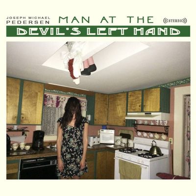 Joseph Michael Pedersen | Man at the Devil's Left Hand | Self-Released