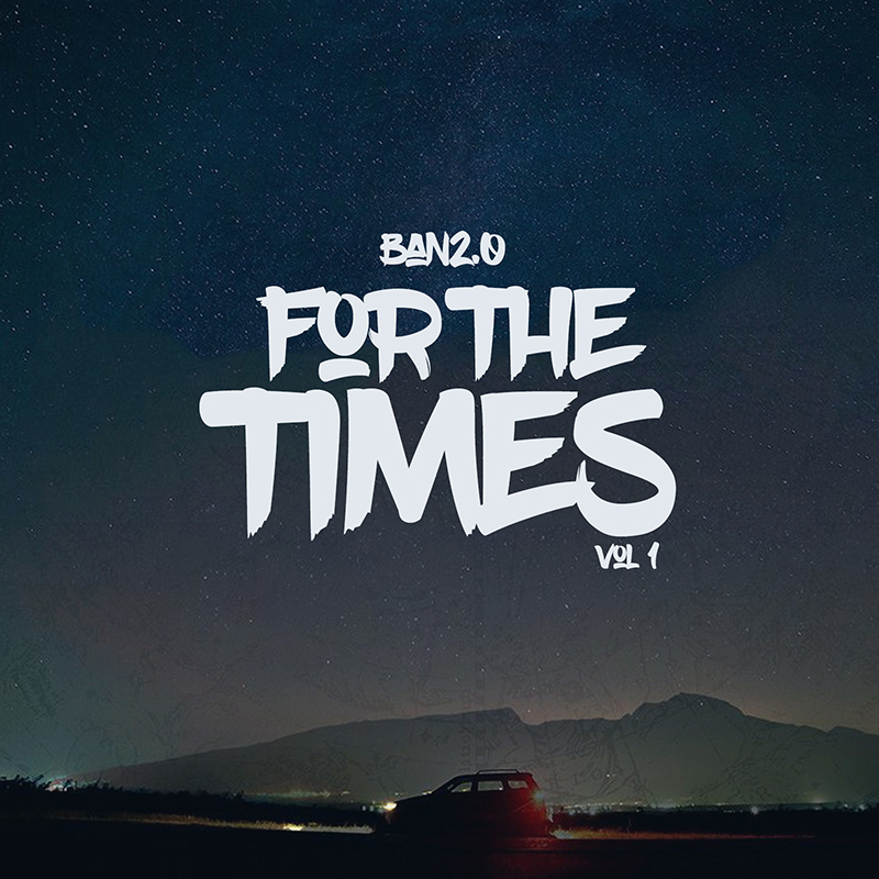 Local Review: Ban2.0 – For the Times, Vol. 1