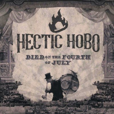 Hectic Hobo | Died on the Fourth of July