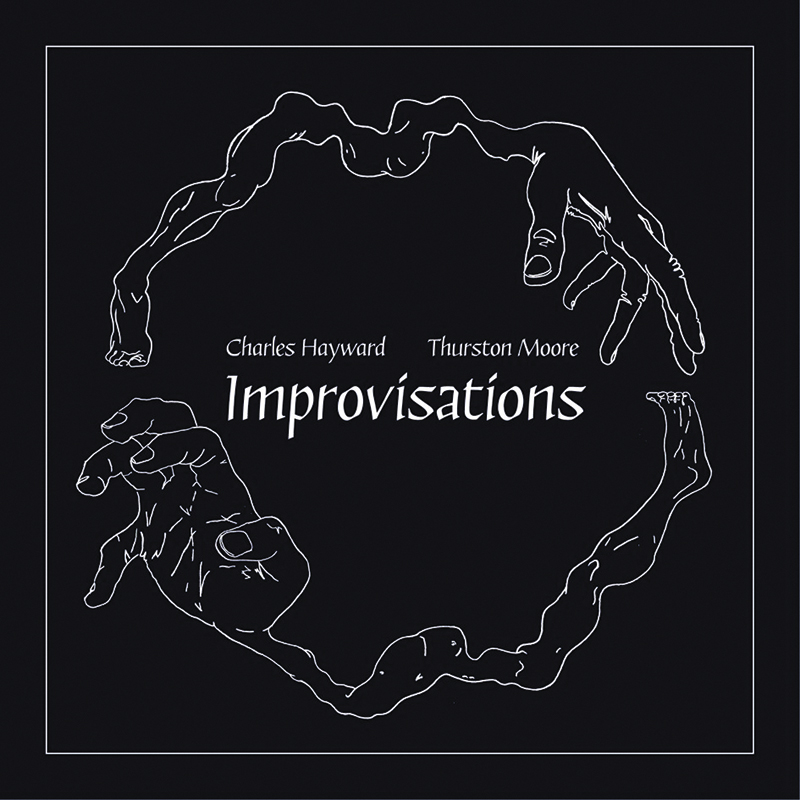 Charles Hayward & Thurston Moore | Improvisations | Care in the Community