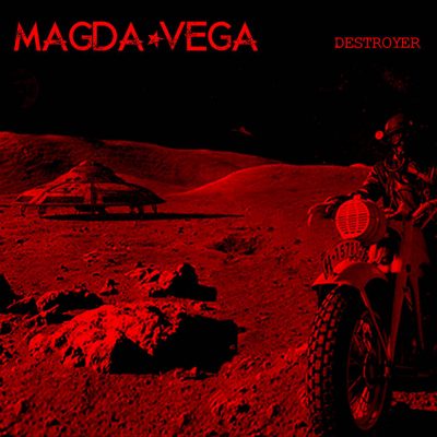 Magda-Vega | Destroyer | Galaxy 420 Records