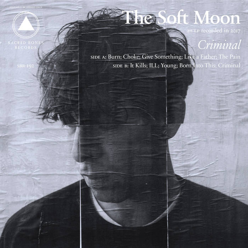 The Soft Moon | Criminal | Sacred Bones Records