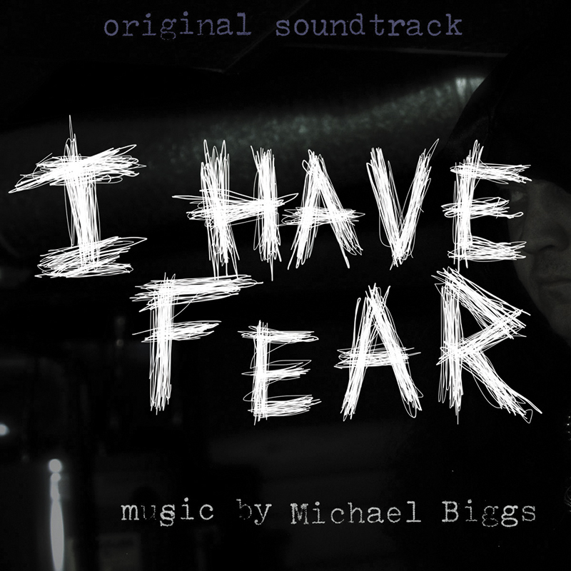 Local Review: Michael Biggs – I Have Fear (Original Soundtrack)