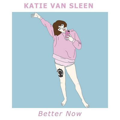 Katie Van Sleen | Better Now | Chthonic Records 