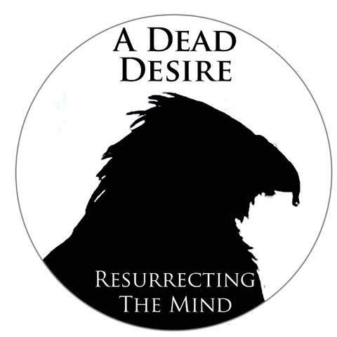 Local Review: A Dead Desire – Resurrecting the Mind