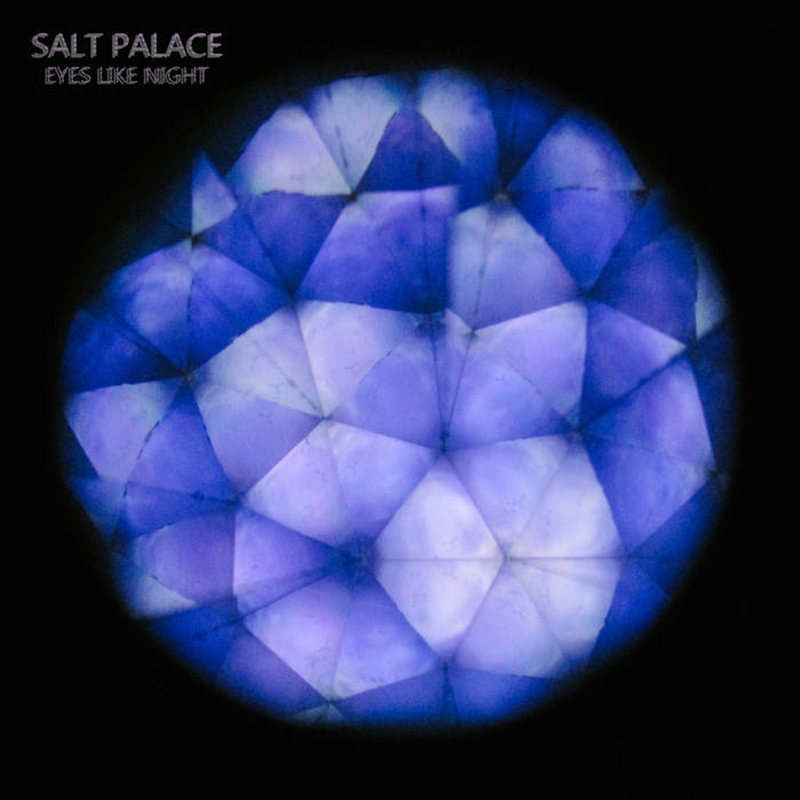 Local Review: Salt Palace – Eyes Like Night