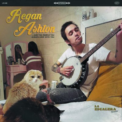 Regan Ashton | …And the People You Always Have With You | La Escalera Records