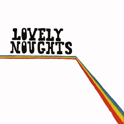 The Lovely Noughts | Self-titled