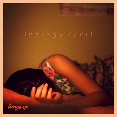 teenage sport | lungs EP | Swoody Records