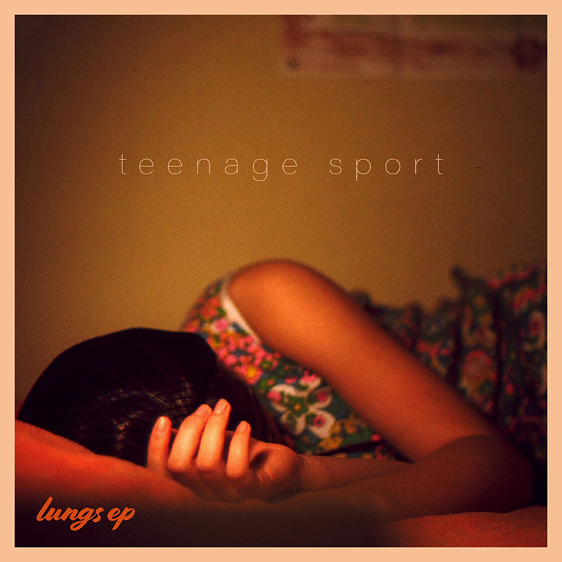 Local Review: teenage sport – lungs EP