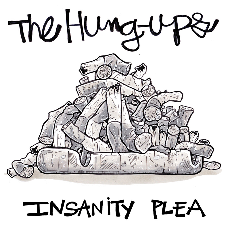Local Review: The Hung Ups – Insanity Plea
