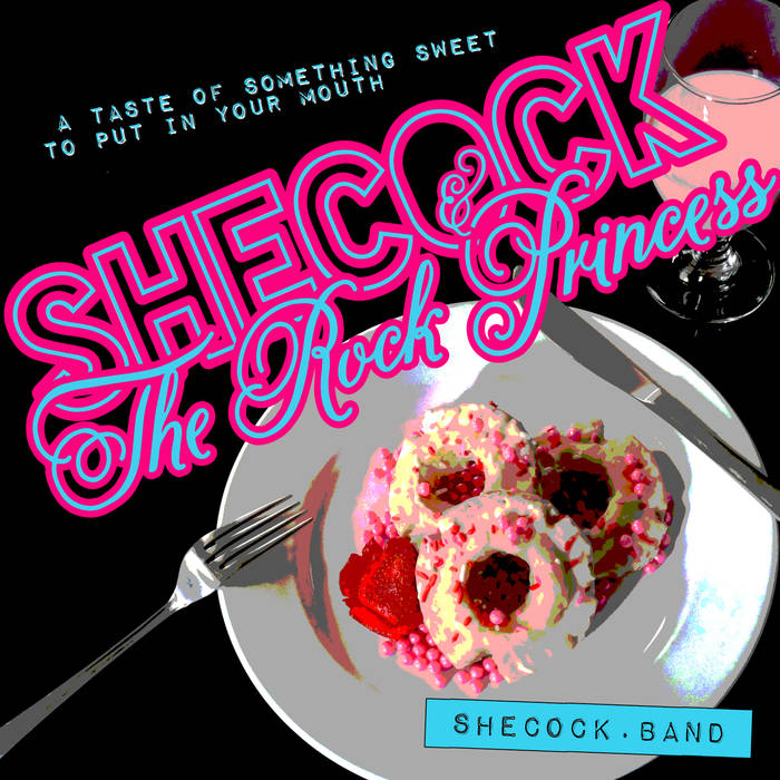 Local Music Review: Shecock and the Rock Princess – A Taste of Something Sweet to Put in Your Mouth