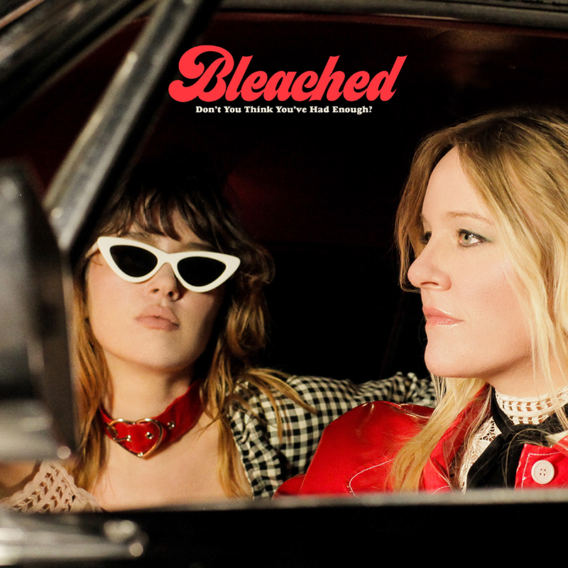 Review: Bleached – Don’t You Think You’ve Had Enough?