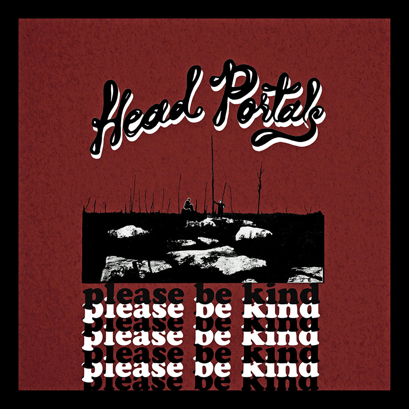 Head Portals | Please Be Kind | Self-Released