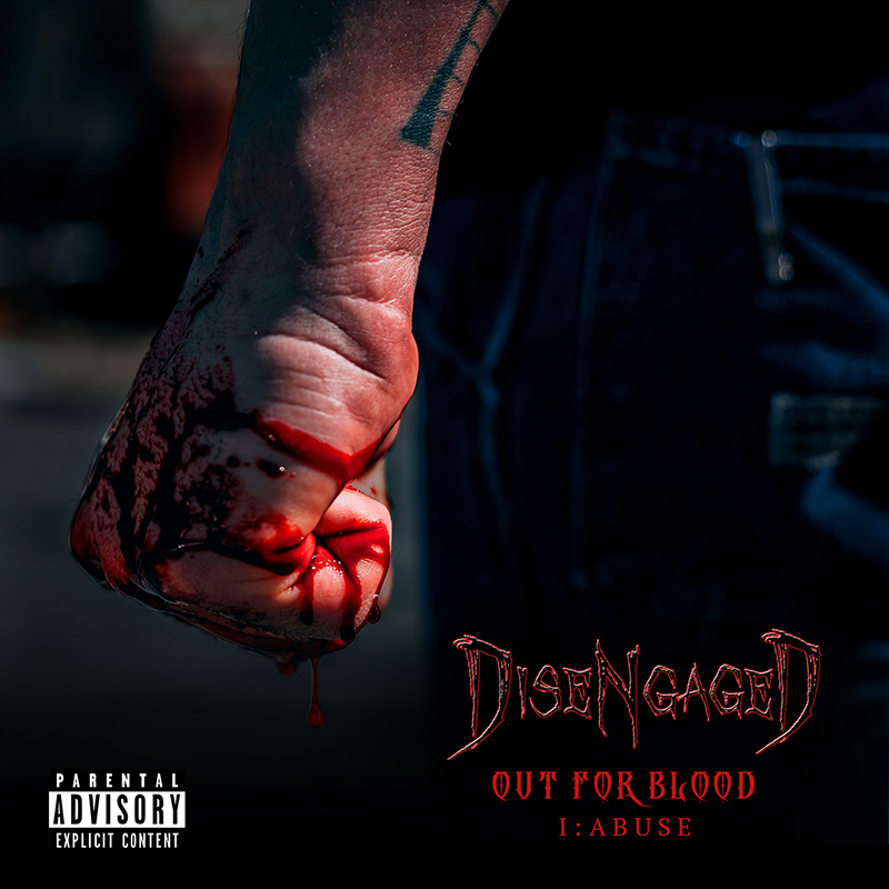 Local Review: DiseNgaged – Out For Blood: Abuse