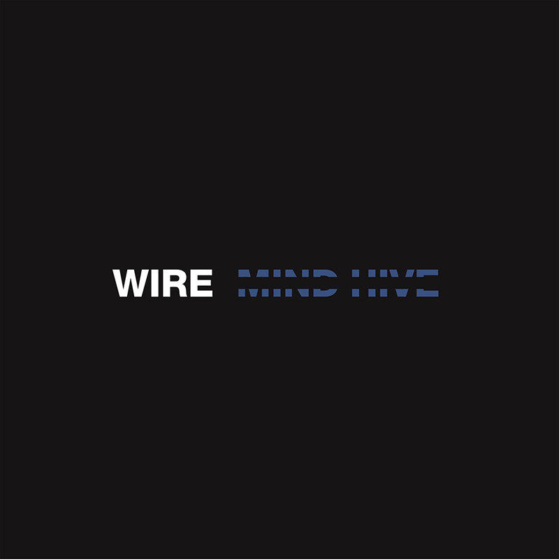 Wire | Mind Hive | Pinkflag