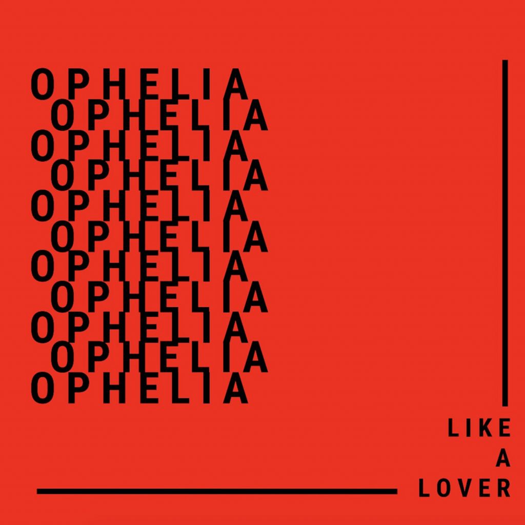 Ophelia | Like a Lover