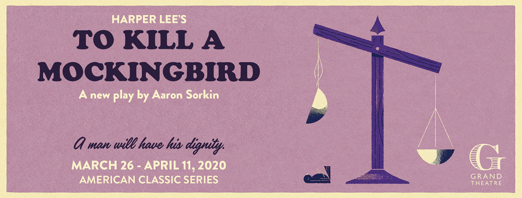 Aaron Sorkin's To Kill a Mockingbird begins its run at the Grand Theatre on March 26.