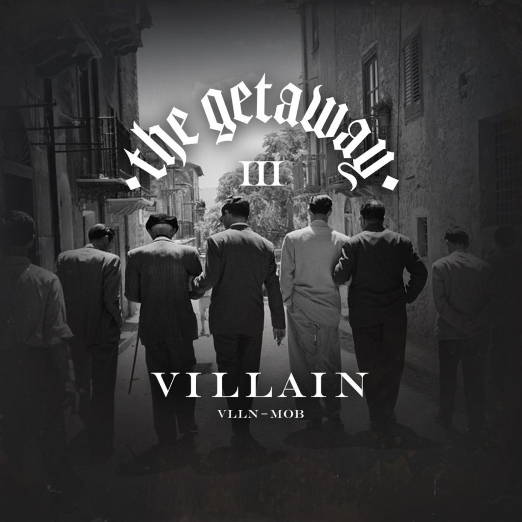 Villain | ACT III - The Getaway | Self-Released