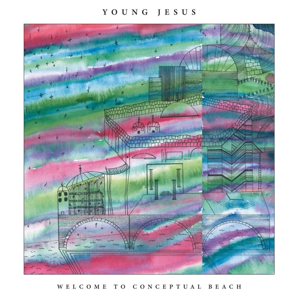 Top 5 Indie Rock Albums for Locking Yourself In Your Room Because It’s All Just Too Much: Young Jesus – Welcome to Conceptual Beach