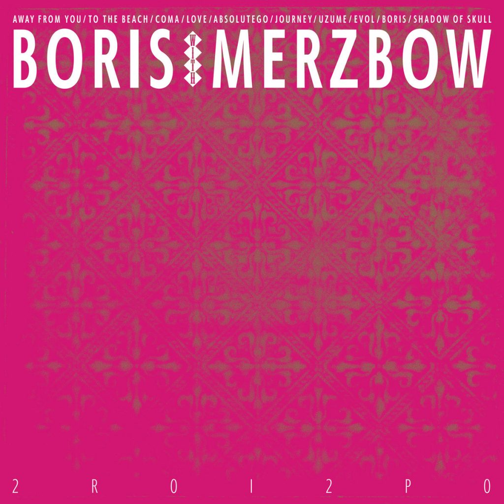 Boris With Merzbow | 2R0I2P0 | Relapse