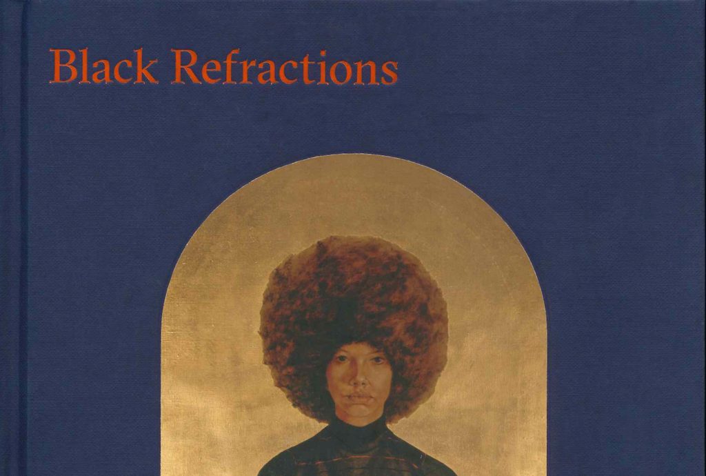 Black Refractions: Highlights from The Studio Museum in Harlem (Rizzola Electa 2019) © American Federation of Arts.