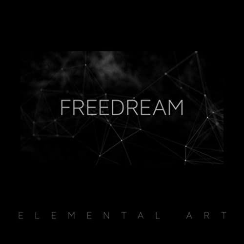 Freedream | Elemental Art | Self-Released