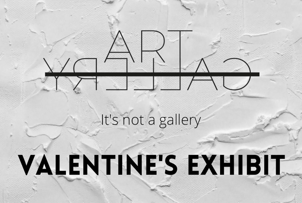 It's not a gallery Valentine's Exhibit poster (black and white) 